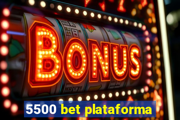 5500 bet plataforma